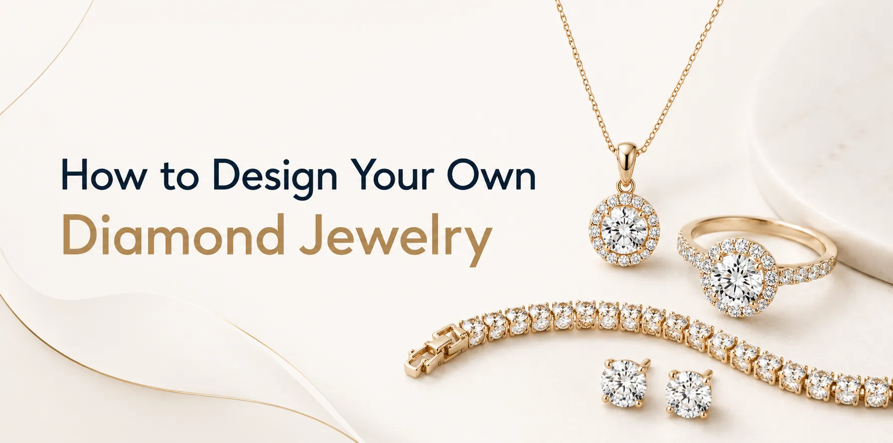 How to Design Your Own Diamond Jewelry