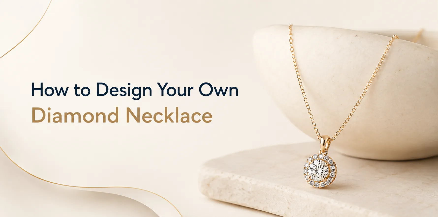 How to Design Your Own Diamond Necklace