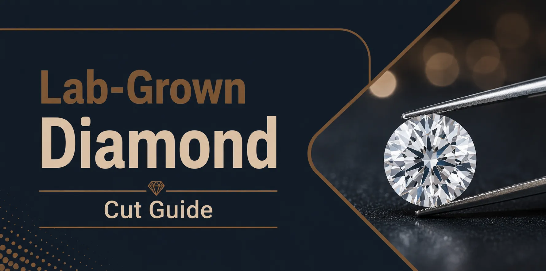Lab-Grown Diamond Cut Guide